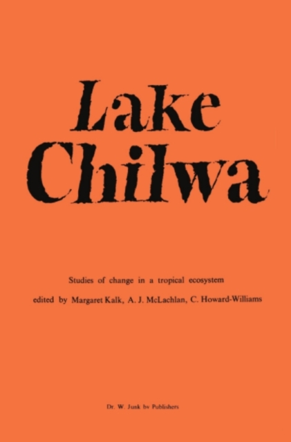 Lake Chilwa : Studies of Change in a Tropical Ecosystem, PDF eBook