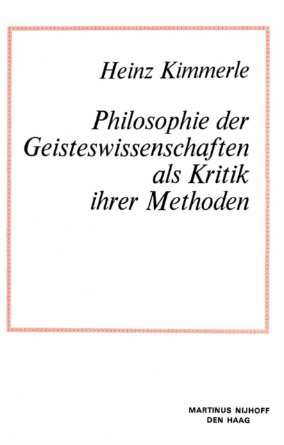 Philosophie der Geisteswissenschaften als Kritik Ihrer Methoden, PDF eBook
