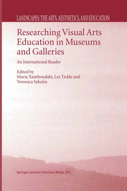 Researching Visual Arts Education in Museums and Galleries : An International Reader, PDF eBook