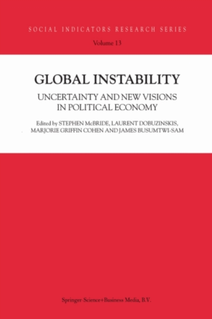 Global Instability : Uncertainty and new visions in political economy, PDF eBook