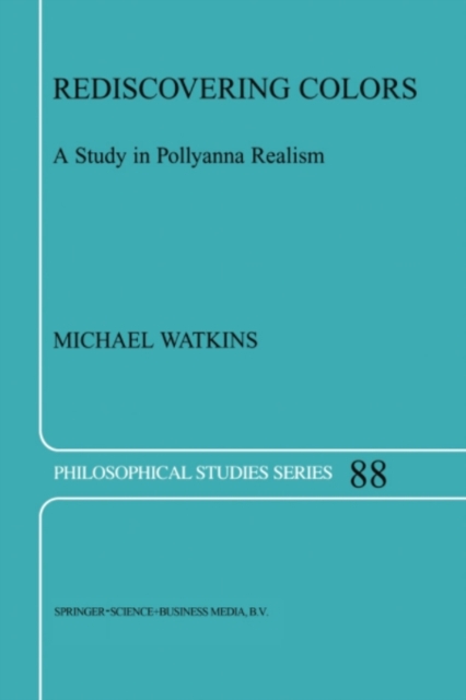 Rediscovering Colors : A Study in Pollyanna Realism, PDF eBook