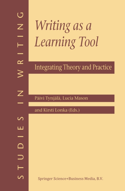 Writing as a Learning Tool : Integrating Theory and Practice, PDF eBook