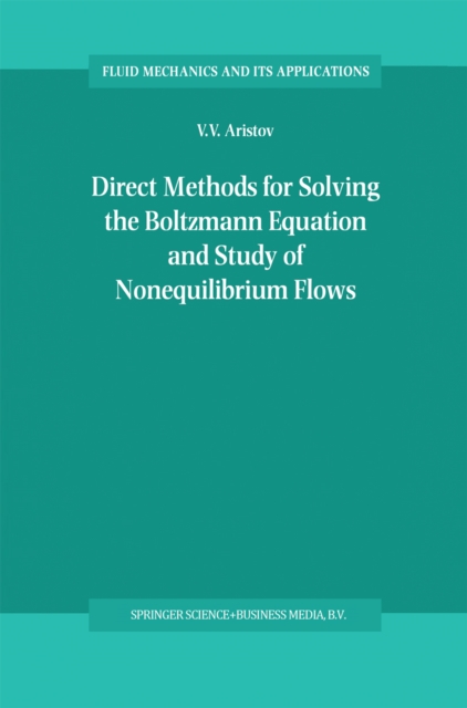 Direct Methods for Solving the Boltzmann Equation and Study of Nonequilibrium Flows, PDF eBook