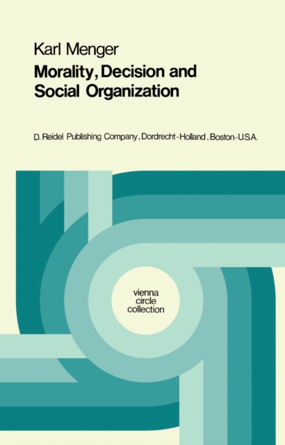 Morality, Decision and Social Organization : Toward a Logic of Ethics, PDF eBook