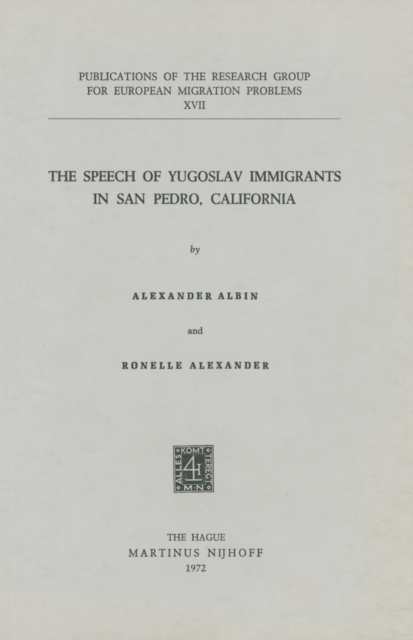 The Speech of Yugoslav Immigrants in San Pedro, California, PDF eBook
