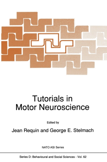 Tutorials in Motor Neuroscience, Paperback / softback Book