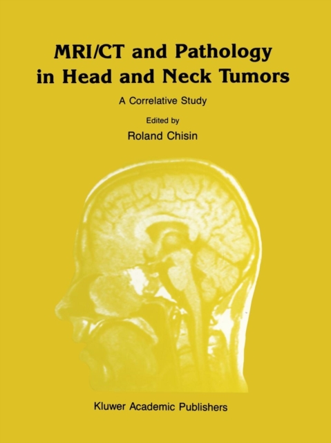 MRI/CT and Pathology in Head and Neck Tumors : A Correlative Study, Paperback / softback Book