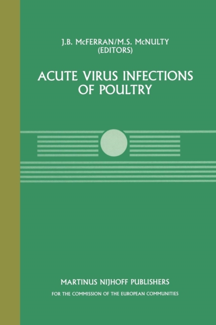 Acute Virus Infections of Poultry : A Seminar in the CEC Agricultural Research Programme, held in Brussels, June 13-14, 1985, Paperback / softback Book