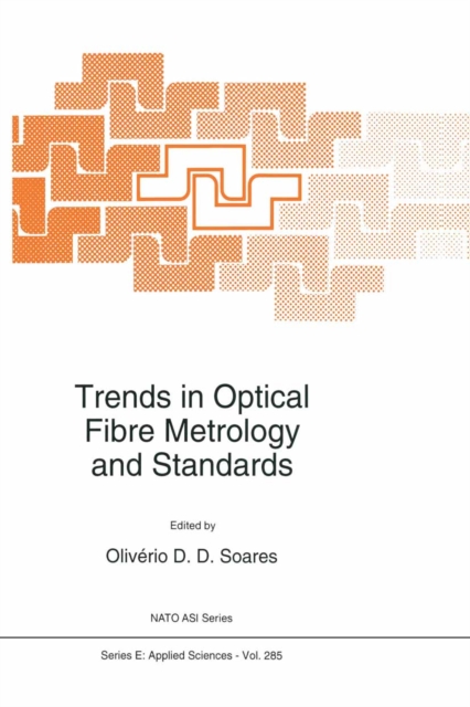 Trends in Optical Fibre Metrology and Standards, PDF eBook