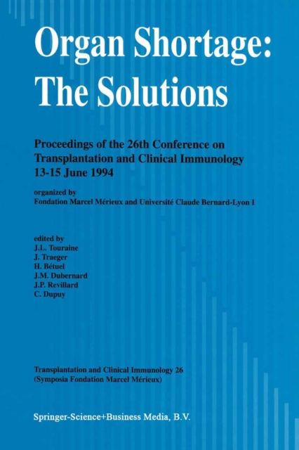 Organ Shortage: The Solutions : Proceedings of the 26th Conference on Transplantation and Clinical Immunology, 13-15 June 1994, PDF eBook
