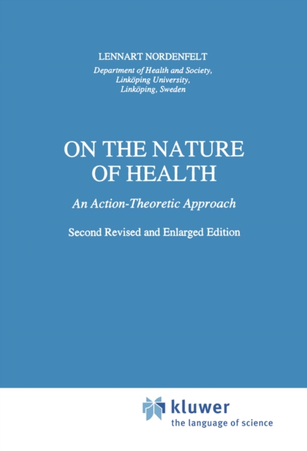 On the Nature of Health : An Action-Theoretic Approach, PDF eBook