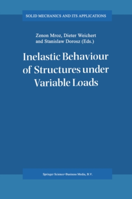 Inelastic Behaviour of Structures under Variable Loads, PDF eBook