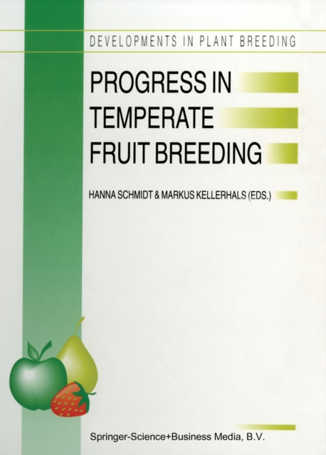 Progress in Temperate Fruit Breeding : Proceedings of the Eucarpia Fruit Breeding Section Meeting held at Wadenswil/Einsiedeln, Switzerland from August 30 to September 3, 1993, PDF eBook
