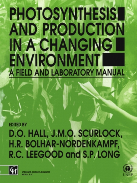 Photosynthesis and Production in a Changing Environment : A field and laboratory manual, PDF eBook