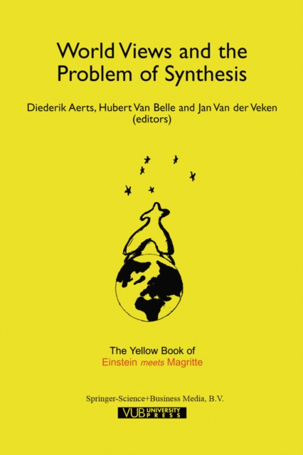 World Views and the Problem of Synthesis : The Yellow Book of "Einstein Meets Magritte", PDF eBook
