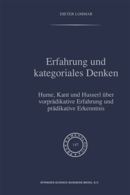 Erfahrung und Kategoriales Denken : Hume, Kant und Husserl uber vorpradikative Erfahrung und pradikative Erkenntnis, PDF eBook