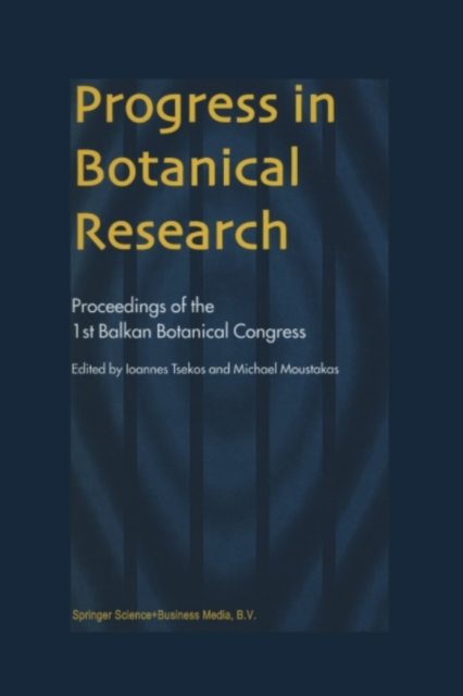 Progress in Botanical Research : Proceedings of the 1st Balkan Botanical Congress, PDF eBook