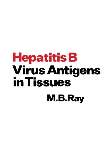 Hepatitis B Virus Antigens in Tissues, PDF eBook