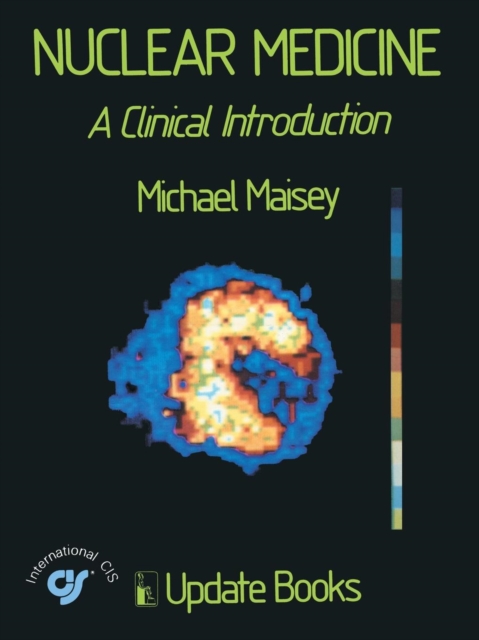 Nuclear Medicine : A Clinical Introduction, Paperback / softback Book