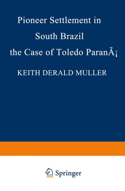 Pioneer Settlement in South Brazil: The Case of Toledo, Parana, PDF eBook
