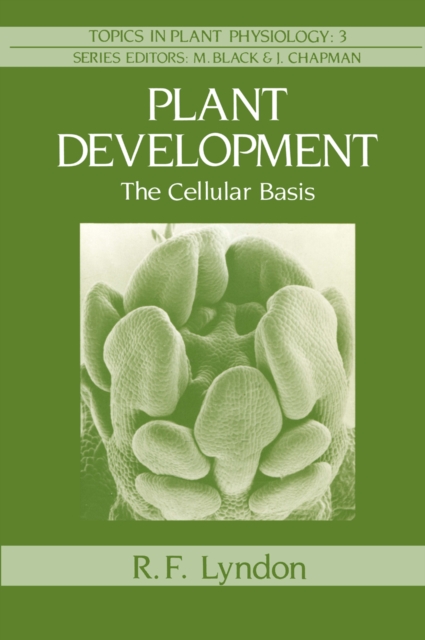 Plant Development : The Cellular Basis, PDF eBook