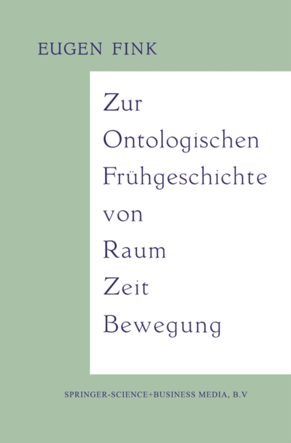 Zur Ontologischen Fruhgeschichte von Raum - Zeit - Bewegung, PDF eBook