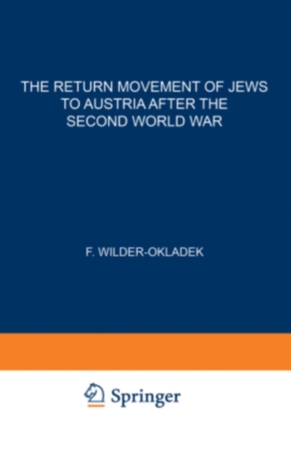 The Return Movement of Jews to Austria after the Second World War : With special consideration of the return from Israel, PDF eBook