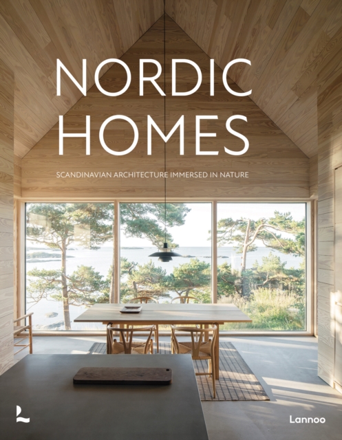 Nordic Homes : Scandinavian Architecture Immersed in Nature, Hardback Book