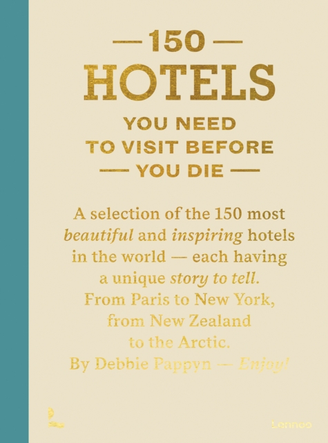 150 Hotels You Need To Visit Before You Die, Hardback Book