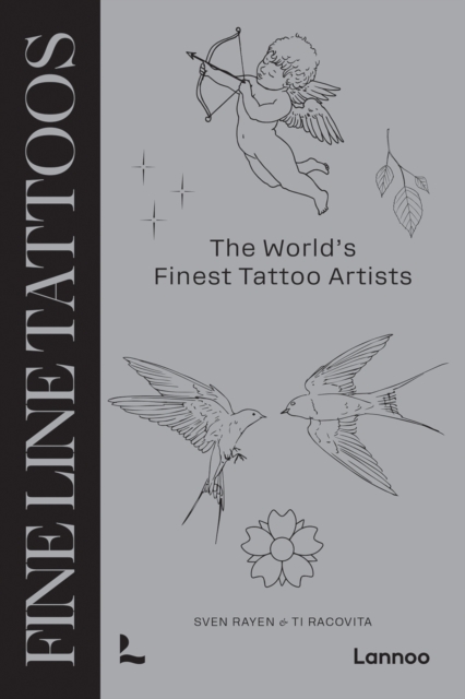 Fine Line Tattoos : The World’s Finest Tattoo Artists, Hardback Book