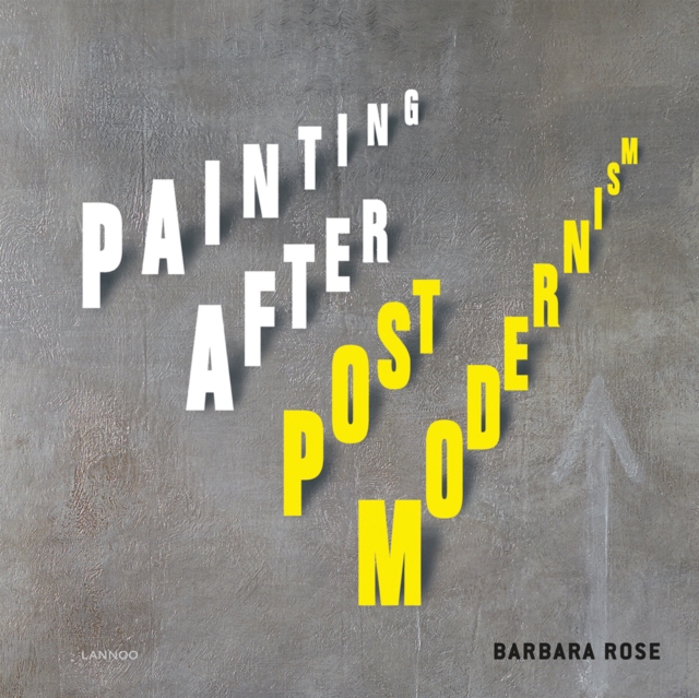 Painting After Postmodernism: Belgium - USA, Hardback Book