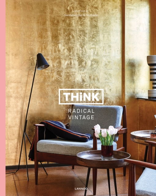 Think Vintage Remix : Interiors by Swimberghe & Verlinde, Hardback Book