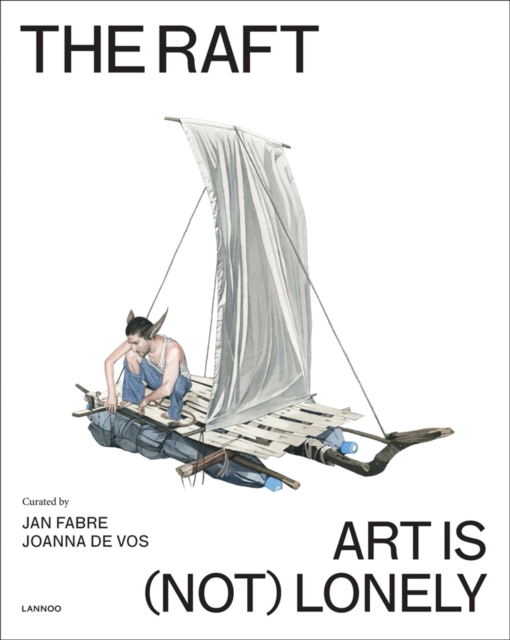 The Raft : Art is (Not) Lonely, Hardback Book