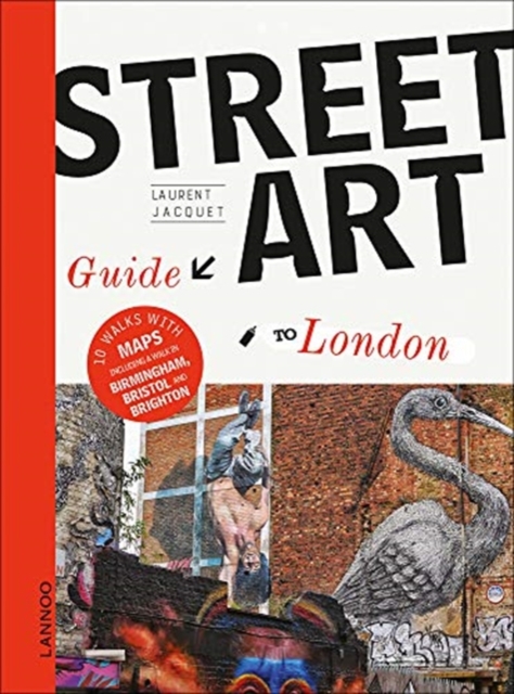 The Street Art Guide to London, Paperback / softback Book