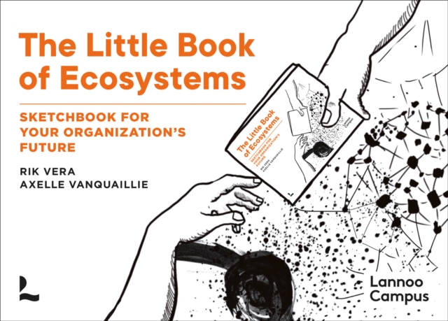The Little Book of Ecosystems : Sketchbook for your organization's future, Paperback / softback Book