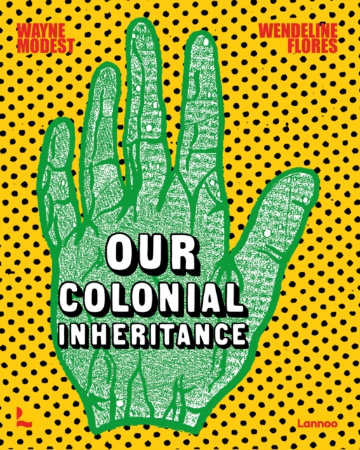 Our Colonial Inheritance, Hardback Book