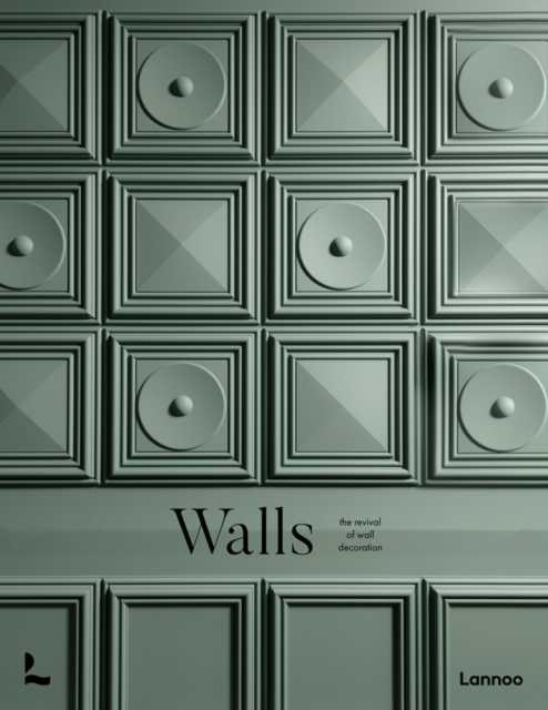 Walls : The Revival of Wall Decoration, Hardback Book