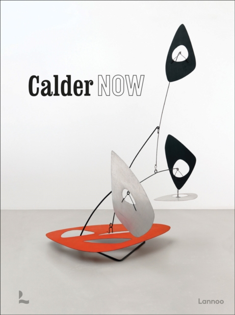 Calder Now, Hardback Book