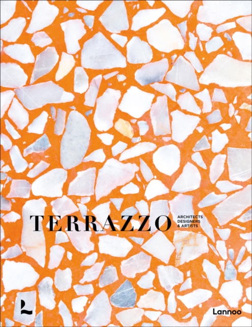 Terrazzo : Architects, Designers & Artists, Hardback Book