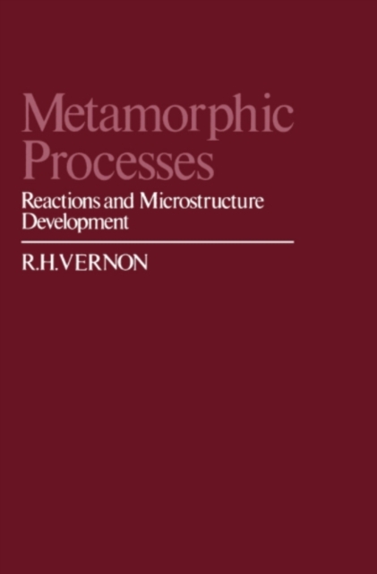 Metamorphic Processes : Reactions and Microstructure Development, PDF eBook
