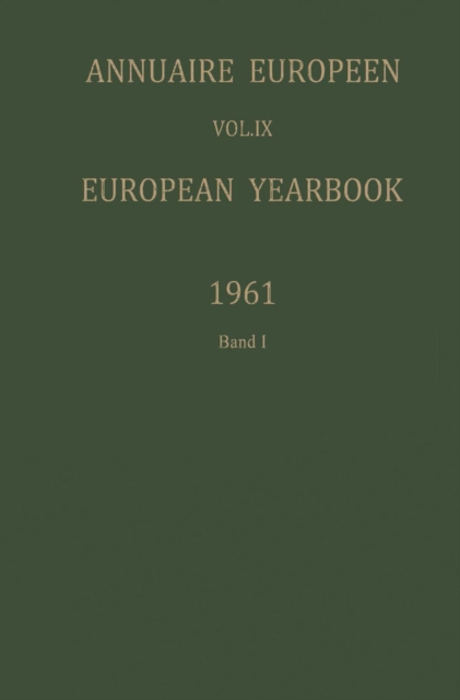 Annuaire Europeen / European Yearbook : Vol. IX: Publie Sous les Auspices du Conseil de L'europe / Published under the Auspices of the Council of Europe, PDF eBook