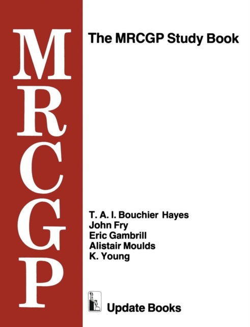 The MRCGP Study Book : Tests and self-assessment exercises devised by MRCGP examiners for those preparing for the exam, Paperback / softback Book