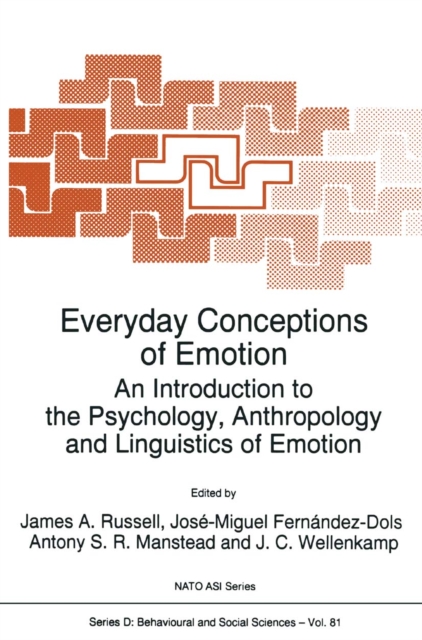 Everyday Conceptions of Emotion : An Introduction to the Psychology, Anthropology and Linguistics of Emotion, PDF eBook