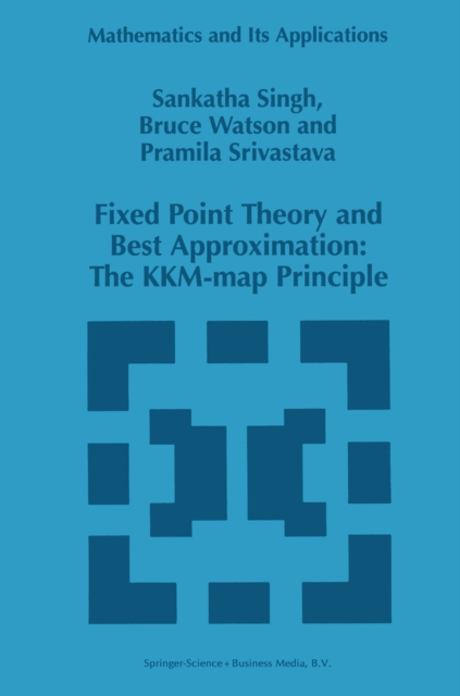 Fixed Point Theory and Best Approximation: The KKM-map Principle, PDF eBook