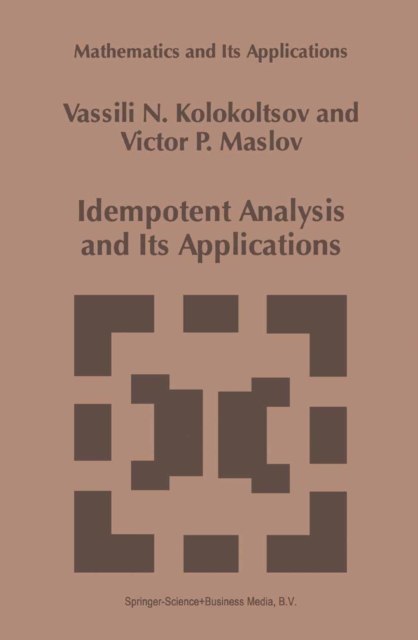 Idempotent Analysis and Its Applications, PDF eBook