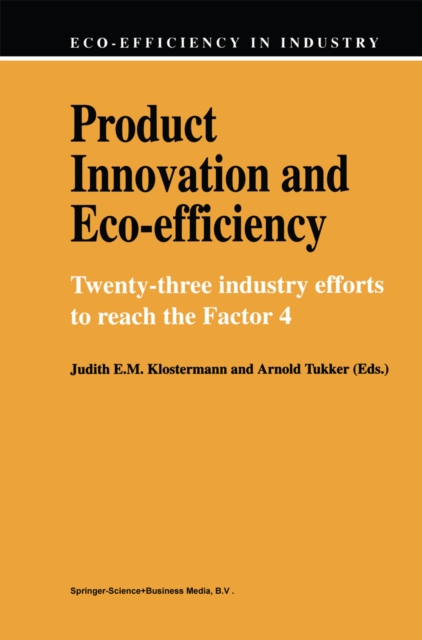 Product Innovation and Eco-Efficiency : Twenty-Two Industry Efforts to Reach the Factor 4, PDF eBook