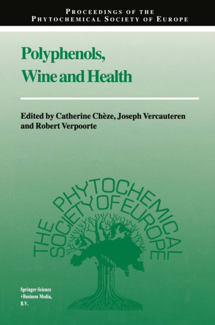 Polyphenols, Wine and Health : Proceedings of the Phytochemical Society of Europe, Bordeaux, France, 14th-16th April, 1999, PDF eBook