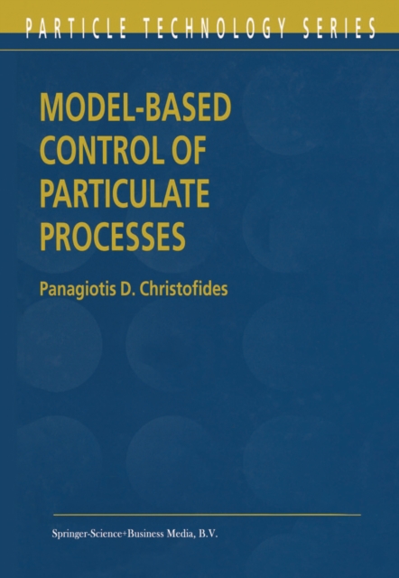 Model-Based Control of Particulate Processes, PDF eBook