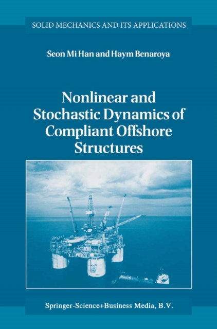 Nonlinear and Stochastic Dynamics of Compliant Offshore Structures, PDF eBook