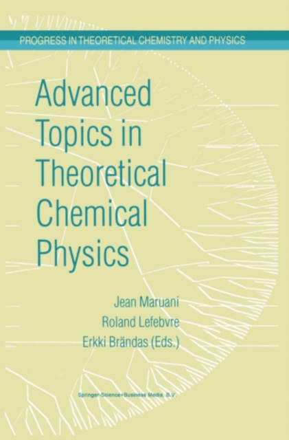 Advanced Topics in Theoretical Chemical Physics, PDF eBook